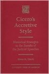 Cicero's Accretive Style: Rhetorical Strategies in the Exordia of the Judicial Speeches.