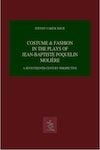 Costume & Fashion in the Plays of Jean-Baptiste Poquelin Molière : A Seventeenth-Century Perspective