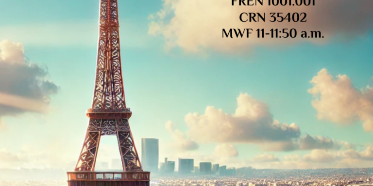 Course flyer for spring 2025 FREN 1001; French I Prof. Larkin Murphy FREN 1001.001 CRN 35402 MWF 11-11:50 a.m. Recommended early in college career for BA students and potential French majors and minors. First of four-course sequence. Intensive training in basic skills of understanding, speaking, reading, and writing French. Focus on life and culture of French-speaking world.